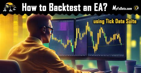 How To Backtest A Forex Expert Advisor On Metatrader Using Tick Data Suite