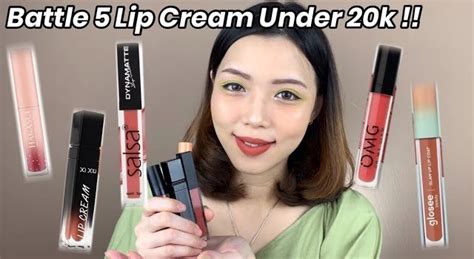 Battle Review Lip Cream Lokal Harga Terjangkau Cuma Ribuan Aja