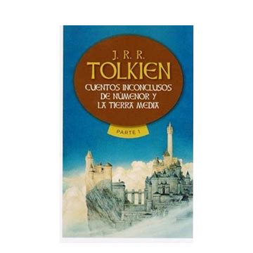 Libro Cuentos Inconclusos De Numenor Y La Tierra Media Parte 1 De J R