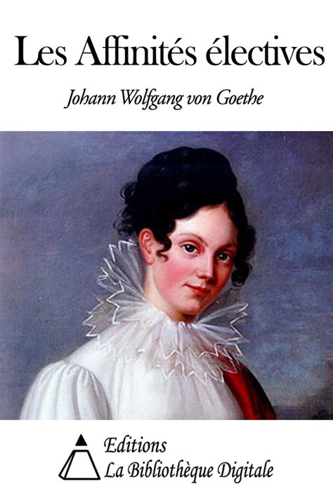 Les Affinit S Lectives Ebook De Johann Wolfgang Von Goethe Epub