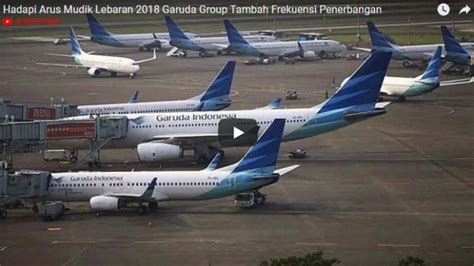 Arus Mudik Lebaran Garuda Group Tambah Frekuensi Penerbangan