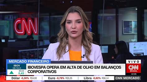 Cnn Mercado Ibovespa Opera Em Alta De Olho Em Balan Os Corporativos