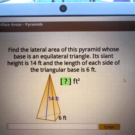 SOLVED: Surface Areas of Pyramids Find the lateral area of this pyramid ...