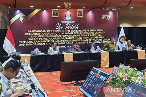 KPU Gelar Uji Publik Tiga Rancangan PKPU Terkait Pemilu 2024 ANTARA News