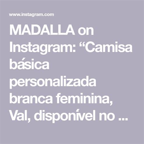 MADALLA on Instagram Camisa básica personalizada branca feminina Val