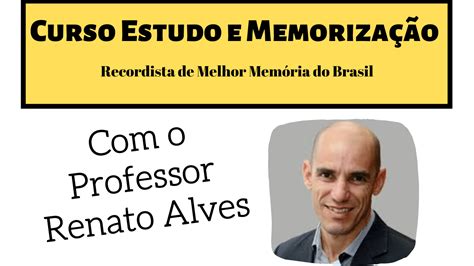 Renato Alves Curso de Memorização Estudar e Memorizar