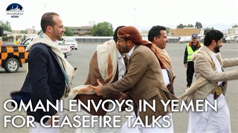 Omani Envoys Arrive In Yemen To Negotiate Permanent Ceasefire Between