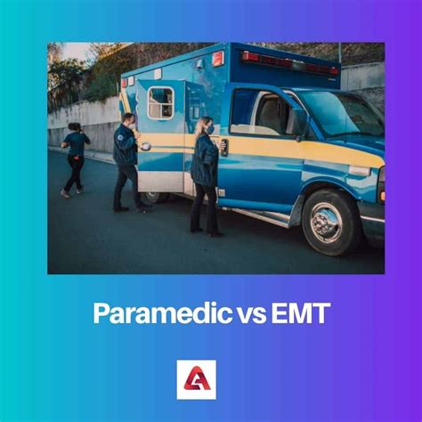 Paramedic Vs Emt Difference And Comparison