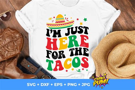 I M Just Here For The Tacos T Shirt With Mexican Hat And Stars