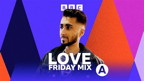 Bbc Asian Network Asian Networks Love Friday Mix Available Now