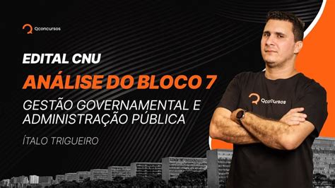 Edital CNU Análise completa do Bloco 7 Gestão Governamental e