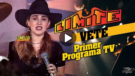 Vete Grupo Limite En Vivo Sus Inicios Alicia Villarreal