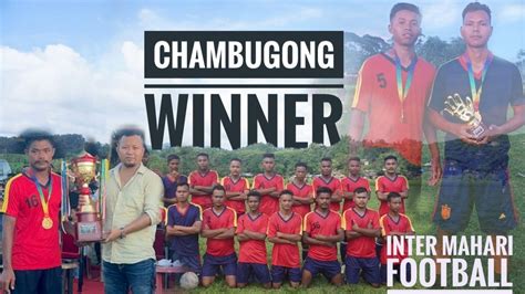 Chambugong 5 Vs 3 Nengminja Final Match Inter Mahari Football Match