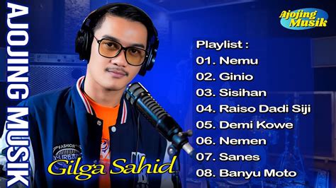 GILGA SAHID FULL ALBUM TERBARU 2023 NEMU GINIO SISIHAN RAISO