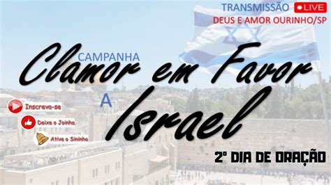 CAMPANHA DE ORAÇÃO A FAVOR DE ISRAEL Orai pela paz de Jerusalém