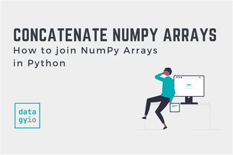 Different Ways To Concatenate Numpy Arrays In Python Datagy