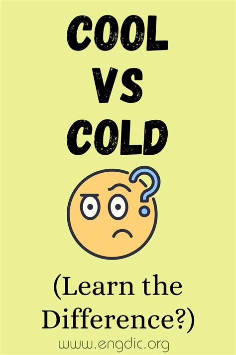 Cool Vs Cold What S The Difference Engdic