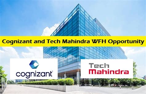 Cognizant And Tech Mahindra WFH Opportunity Hiring Any Graduates