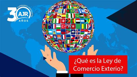 Ley De Comercio Exterior Lce Contenedor De Conocimiento Youtube