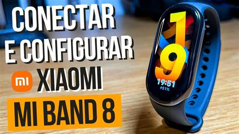 Como Configurar A Xiaomi Mi Band Passo A Passo Youtube