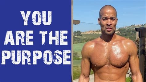 You Are The Purpose David Goggins Youtube