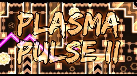 Insane Demon Plasma Pulse II 100 By Giron Geometry Dash YouTube