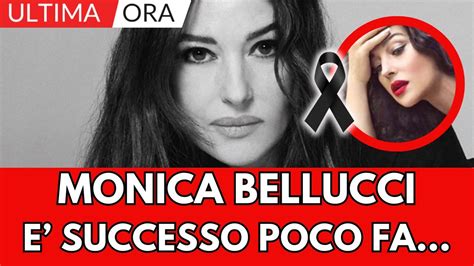 Tv Sotto Shock Monica Bellucci La Notizia Arrivata Poco Fa Scopri