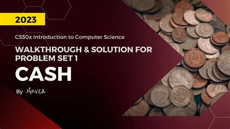 2023 Cs50 Week 1 Cash Solution Walkthrough And Guide For