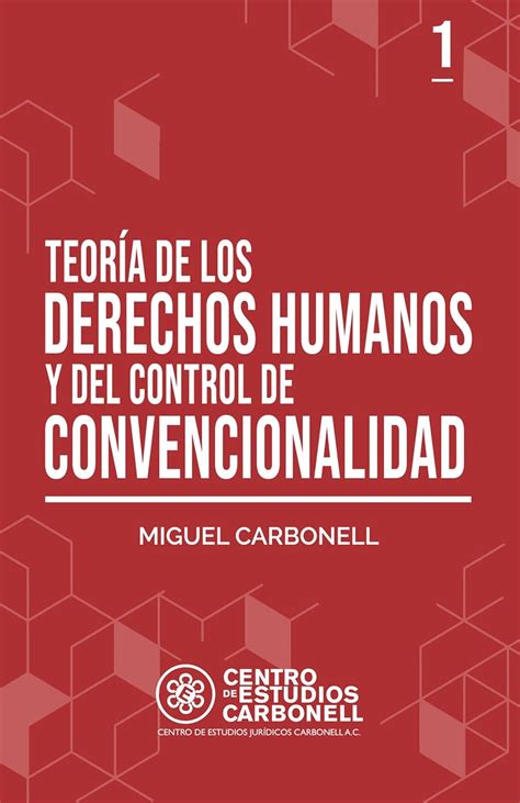 Teoría de los derechos humanos y del control de convencionalidad