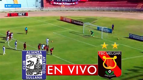 Melgar Vs Alianza Atletico Hoy En Vivo🔴│conoce Dia Hora Y Donde Ver En