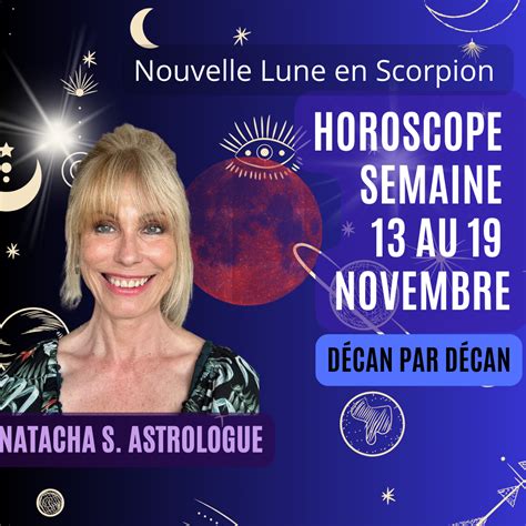 Horoscope De La Semaine Du 13 Au 19 Novembre Signe Par Signe Et Décan