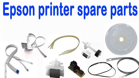 Epson Printer Spare Parts Epson Printer Parts Name YouTube