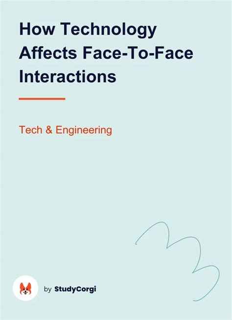 How Technology Affects Face To Face Interactions Free Essay Example