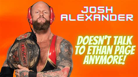 Impact Wrestling World Champion Josh Alexander On His Relationship With