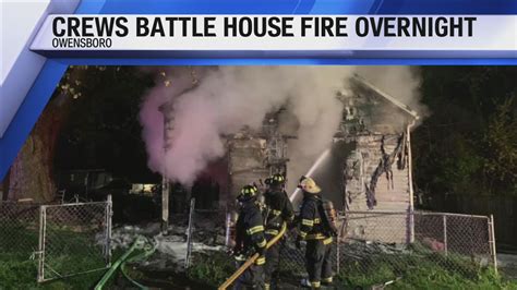 Firefighters Battle Overnight House Fire In Owensboro Youtube