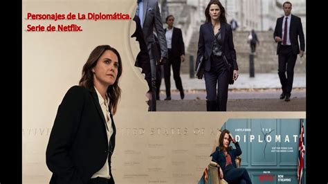 Protagonistas La Diplomatica Serie De Netflix Youtube