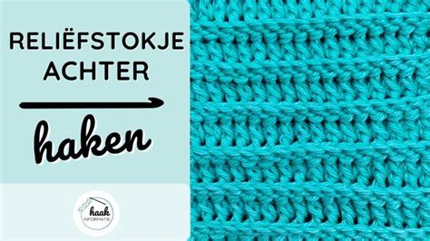 Uitleg Reli Fstokje Achter Haken Haakinformatie In Crochet