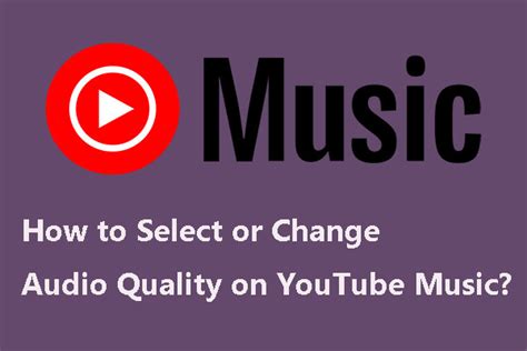 How to Select or Change Audio Quality on YouTube Music?