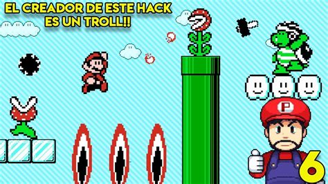 El Creador De Este Hack Es Un Troll Jugando Super Mario Bros