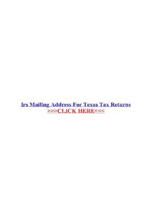 Fillable Online Irs Mailing Address For Texas Tax Returns Fax Email