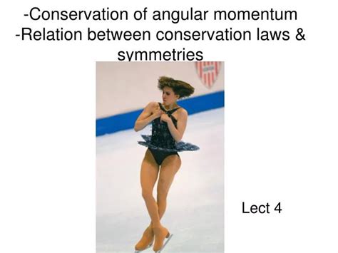 Ppt Conservation Of Angular Momentum Relation Between Conservation