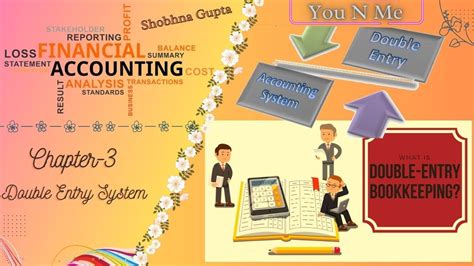 Double Entry System Of Book Keeping Chapter 3 Class 11 Advantages Origin Types Of