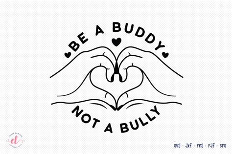 Anti Bullying Svg Be A Buddy Not A Bully So Fontsy