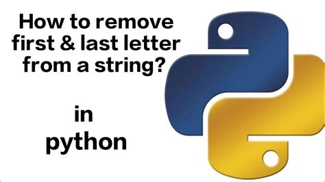 How To Remove First And Last Letter From String In Python Youtube