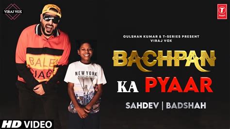 Bachpan Ka Pyaar Song Sahdev Bachpan Ka Pyaar Badshah Full Song