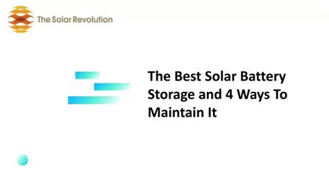 Ppt The Best Solar Battery Storage And 4 Ways To Maintain It