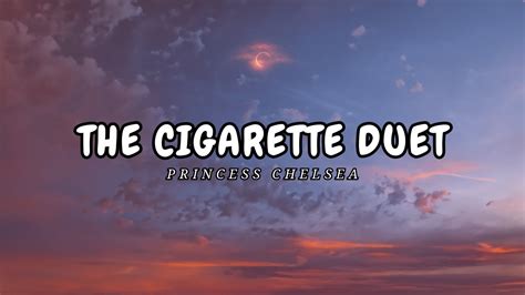 Princess Chelsea - The Cigarette Duet (Lyrics) 