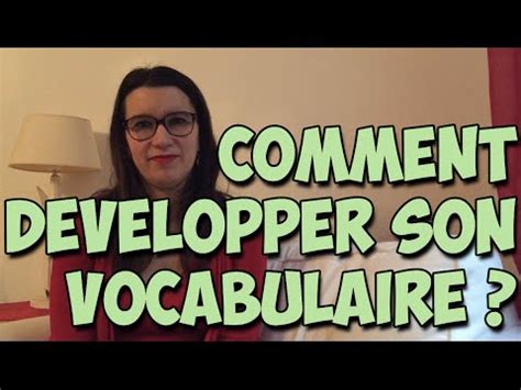 Comment développer son vocabulaire YouTube