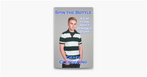 Spin the Bottle A Gay Young Adult Romance Story trên Apple Books