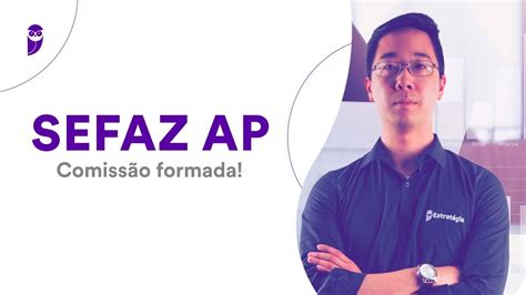 Concurso SEFAZ AP Comissão formada YouTube